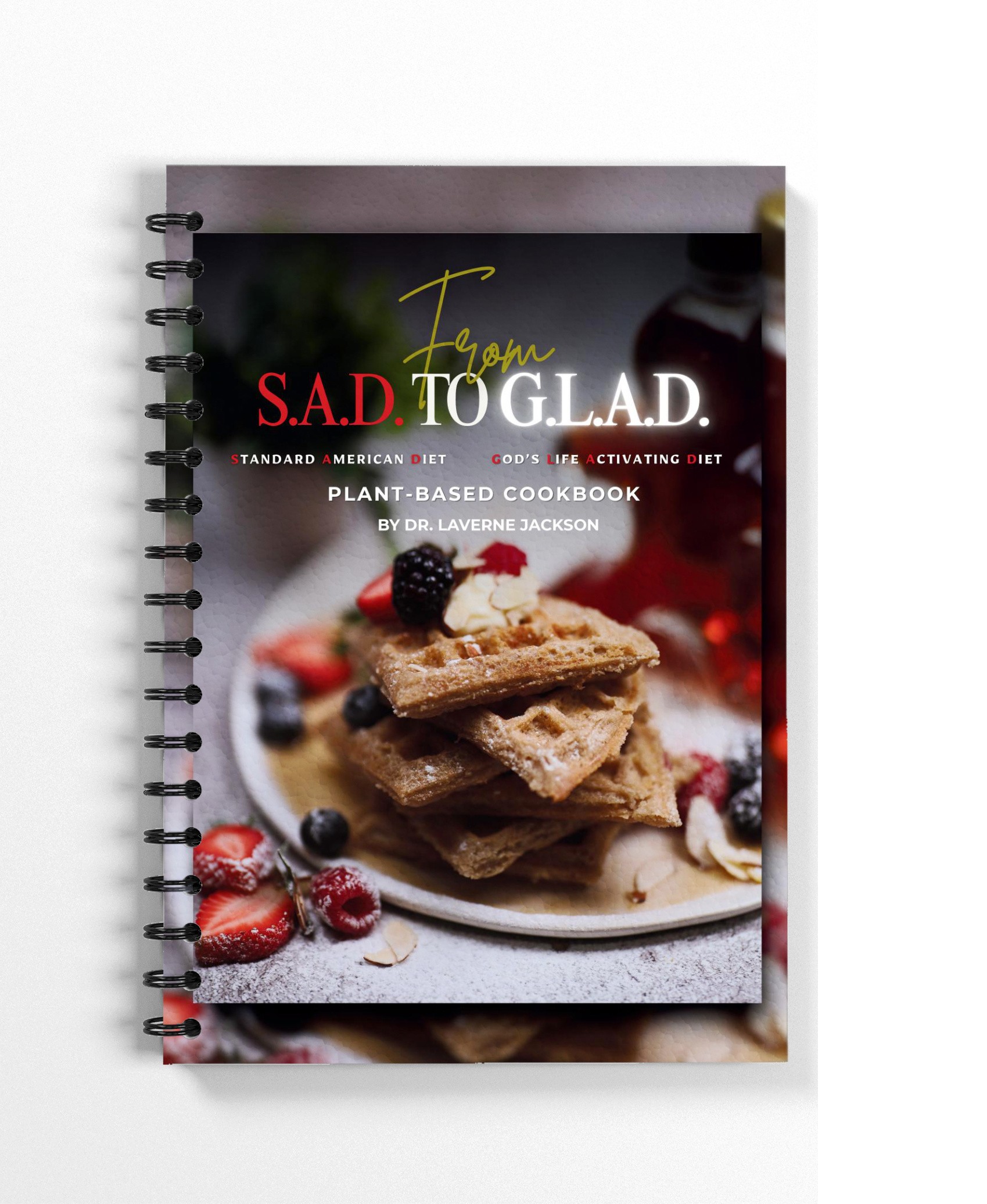 New From S.A.D. to G.L.A.D Cookbook